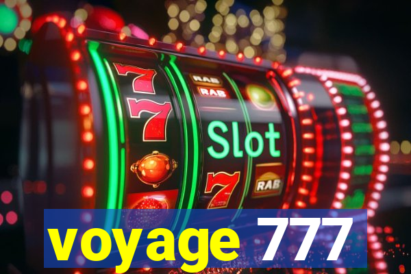 voyage 777